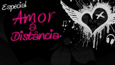 Especial Amor à Distância