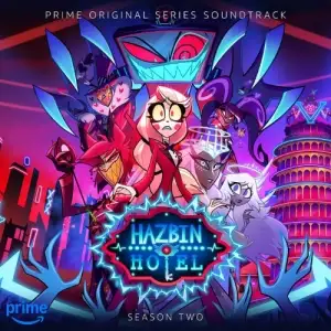Hazbin Hotel: Season Two (Original Soundtrack)